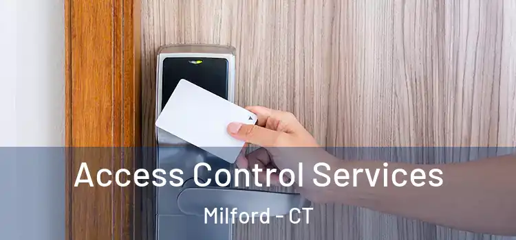 Access Control Services Milford - CT