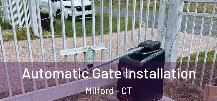 Automatic Gate Installation Milford - CT