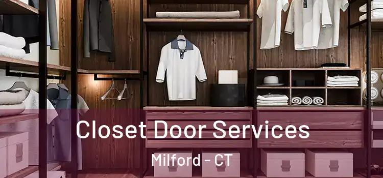  Closet Door Services Milford - CT