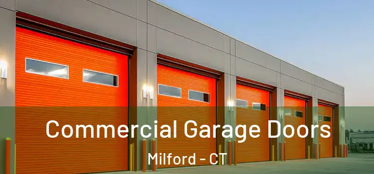  Commercial Garage Doors Milford - CT