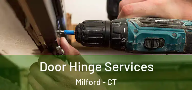  Door Hinge Services Milford - CT