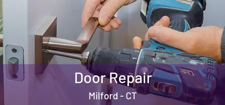 Door Repair Milford - CT