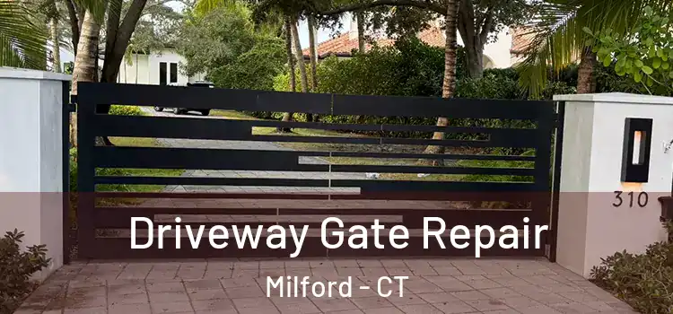 Driveway Gate Repair Milford - CT