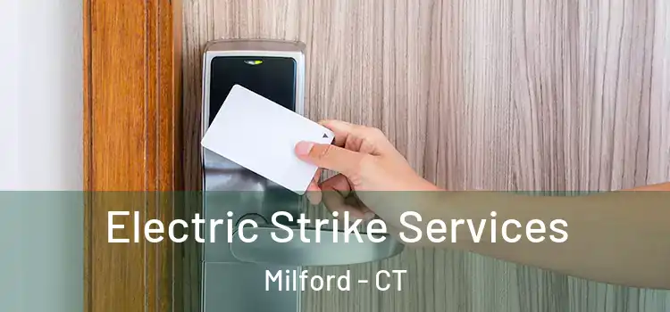 Electric Strike Services Milford - CT