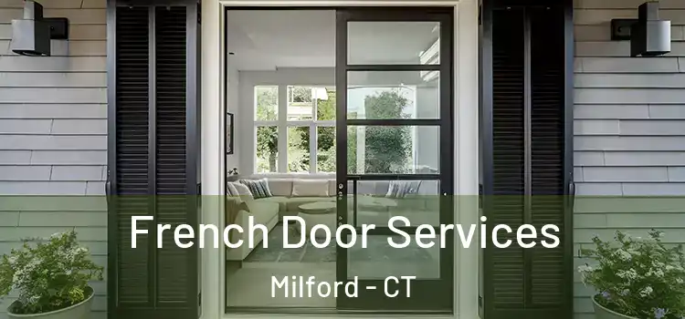 French Door Services Milford - CT