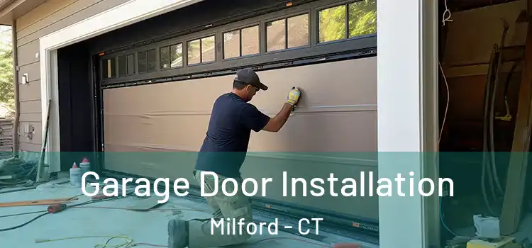  Garage Door Installation Milford - CT