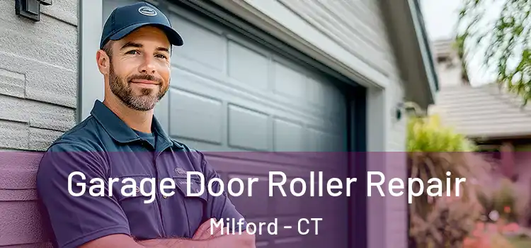  Garage Door Roller Repair Milford - CT