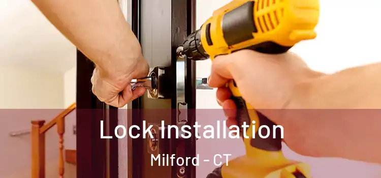 Lock Installation Milford - CT