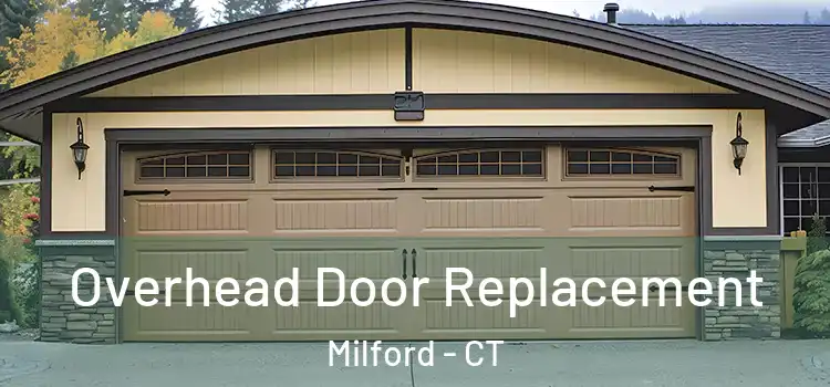  Overhead Door Replacement Milford - CT