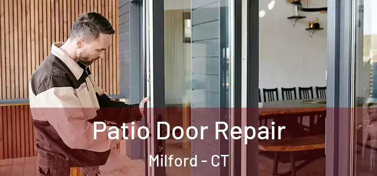  Patio Door Repair Milford - CT
