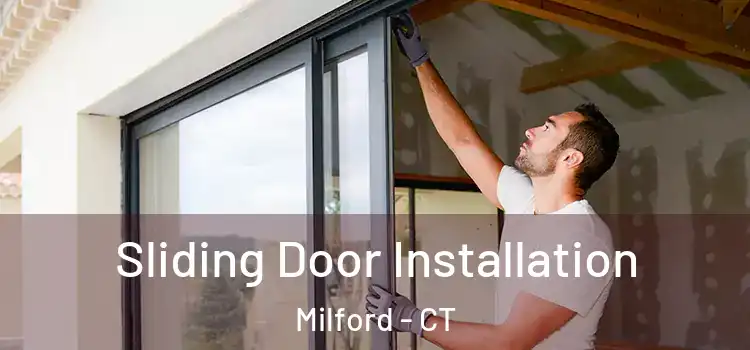 Sliding Door Installation Milford - CT