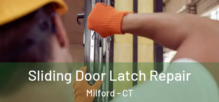  Sliding Door Latch Repair Milford - CT