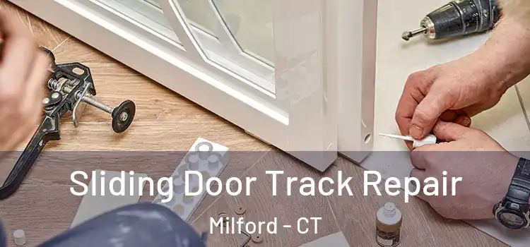  Sliding Door Track Repair Milford - CT