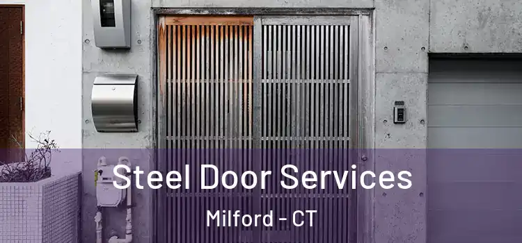 Steel Door Services Milford - CT
